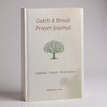 Catch A Break Prayer Journal | Pre-Order